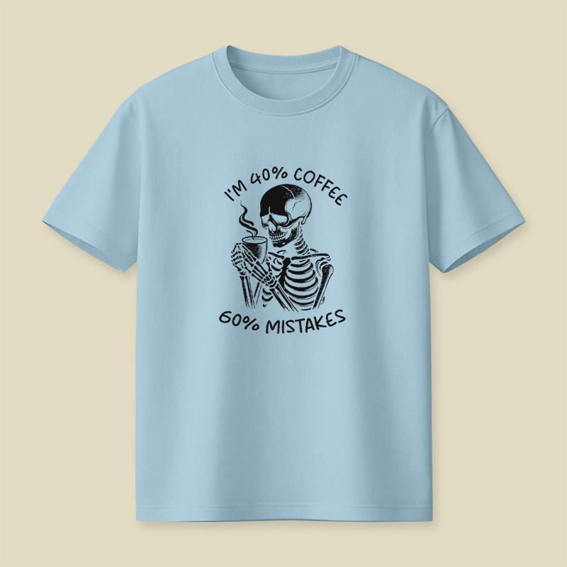 40% Coffee 60% Mistakes Playful T-Shirt