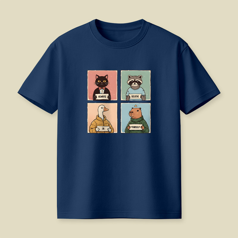 Always Believe In Yourself Playful T-Shirt