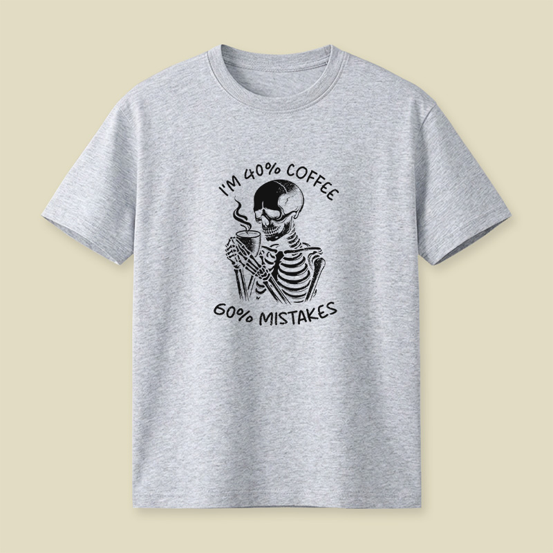 40% Coffee 60% Mistakes Playful T-Shirt