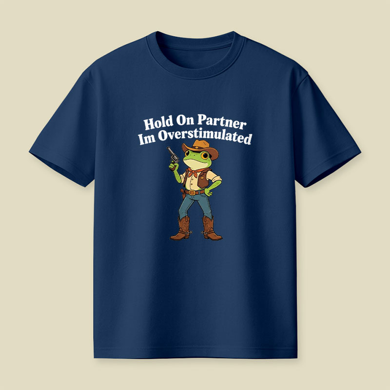 Hold On Partner Playful T-Shirt
