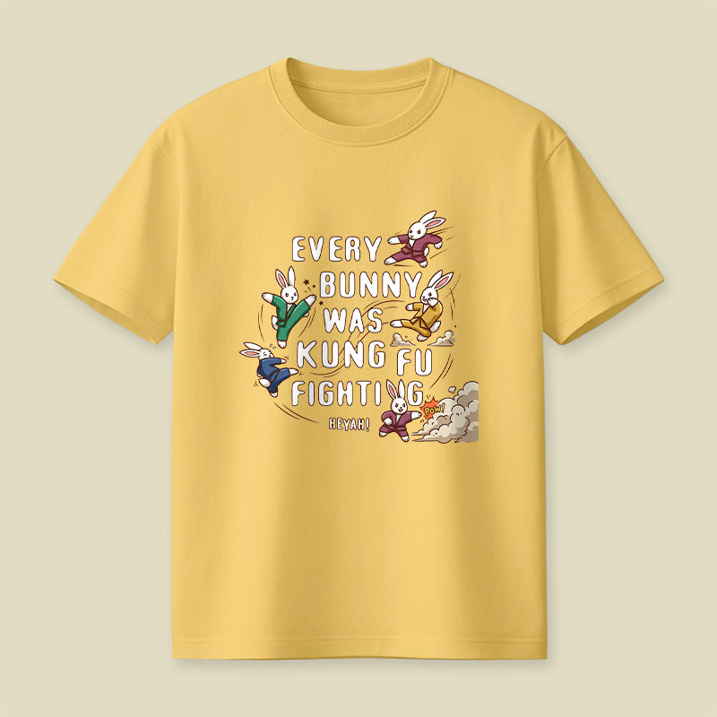 Every Bunny Was Kung Fu Fighting Playful T-Shirt