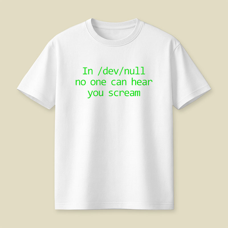 In dev null No One Can Hear You Scream Computer IT Humor Playful T-Shirt