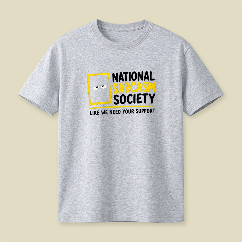 National Sarcasm Society Funny Playful T-Shirt