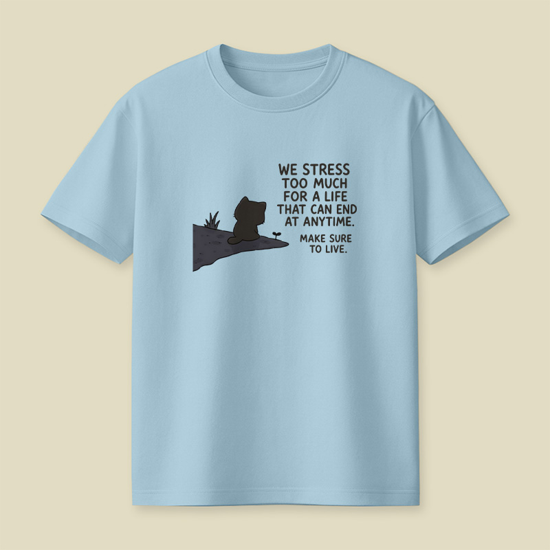 We Stress Too Much Cat Playful T-Shirt