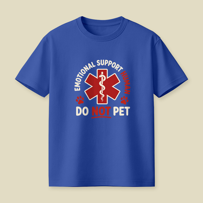 Emotional Support Human Do Not Pet Playful T-Shirt