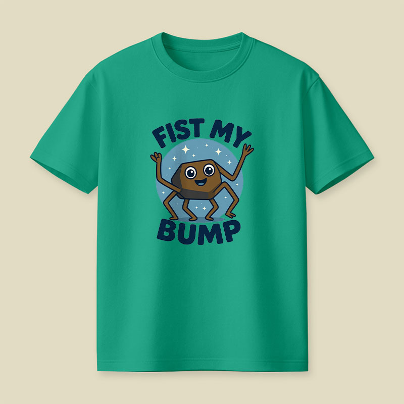 Fist My Bump Playful T-Shirt
