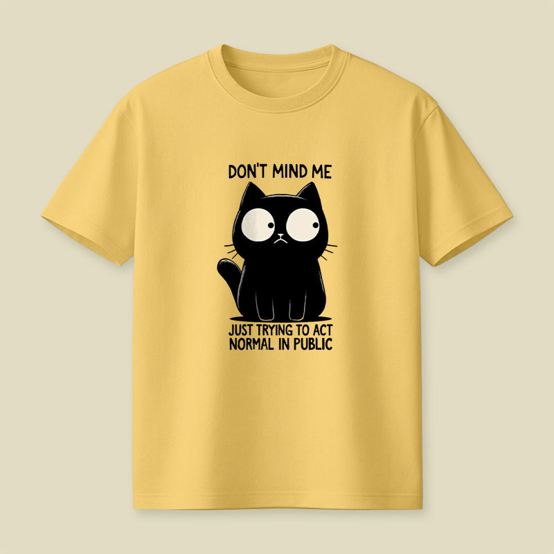 Don't Mind Me Playful T-Shirt