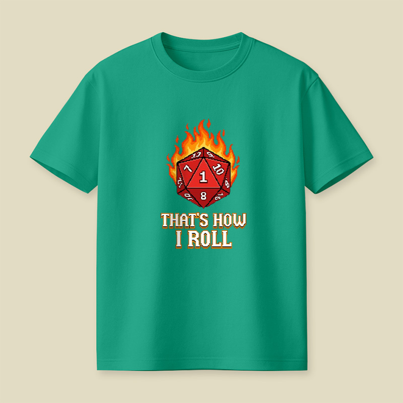 Nat 1 Fire Dice That Is How I Roll Playful T-Shirt