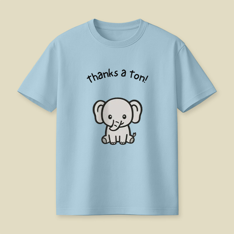 Thanks A Ton Cute Baby Elephant Playful T-Shirt