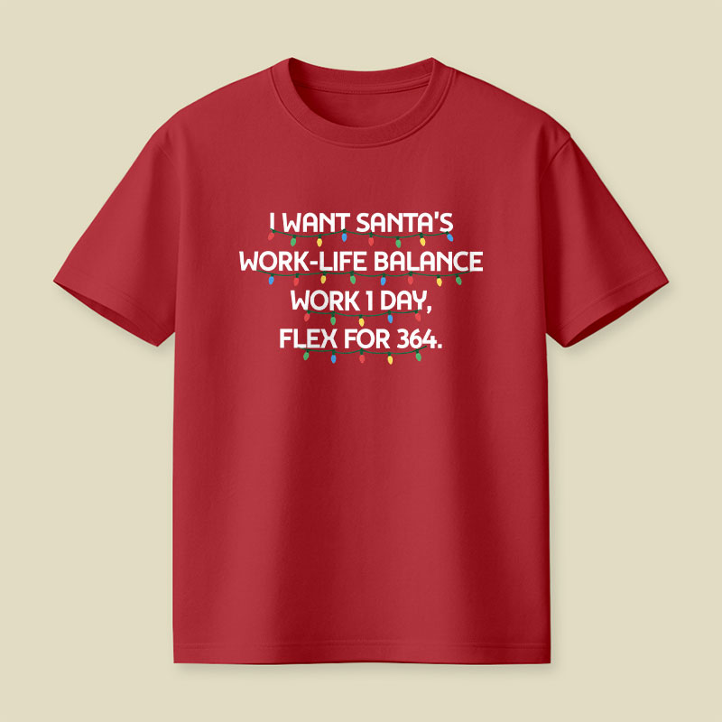 Santa 's Work-Life Balance Playful T-Shirt