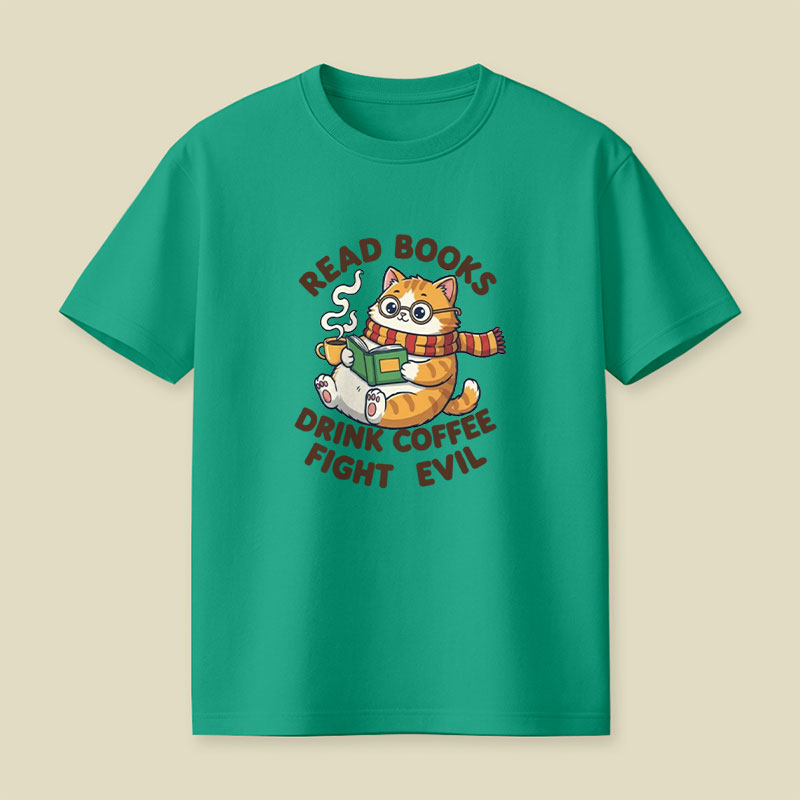 Read Books Drink Coffee Fight Evil Playful T-Shirt