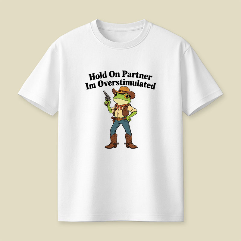 Hold On Partner Playful T-Shirt