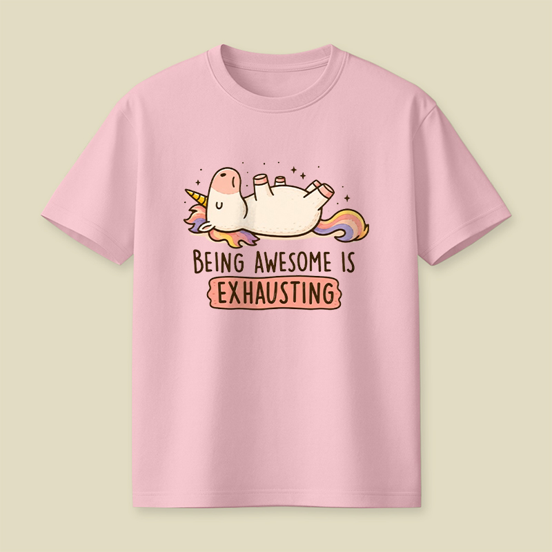 Being Awesome is Exhausting Playful T-Shirt