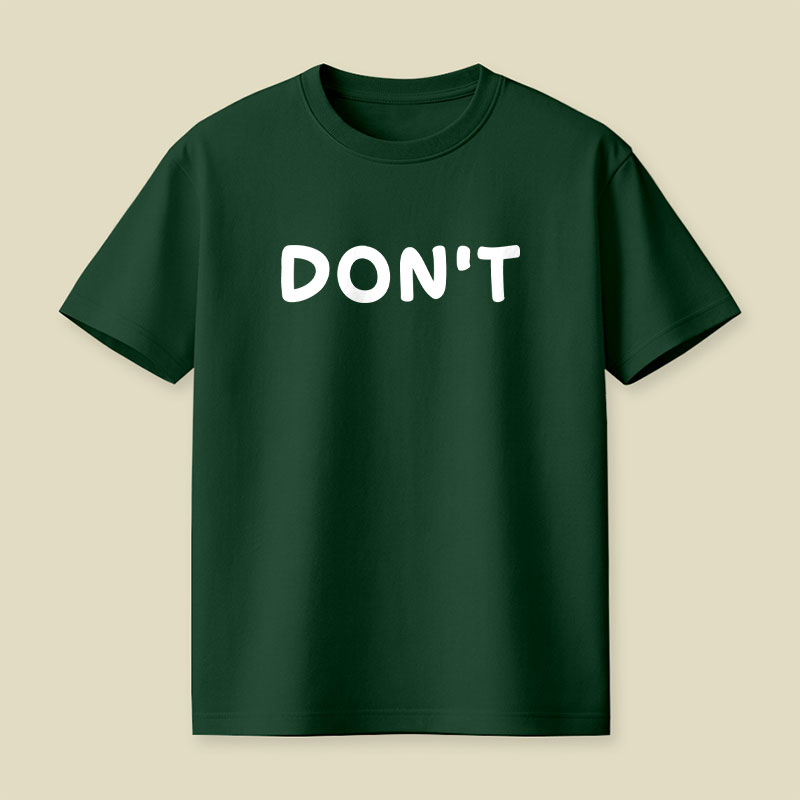 Dont Slogan Playful T-Shirt