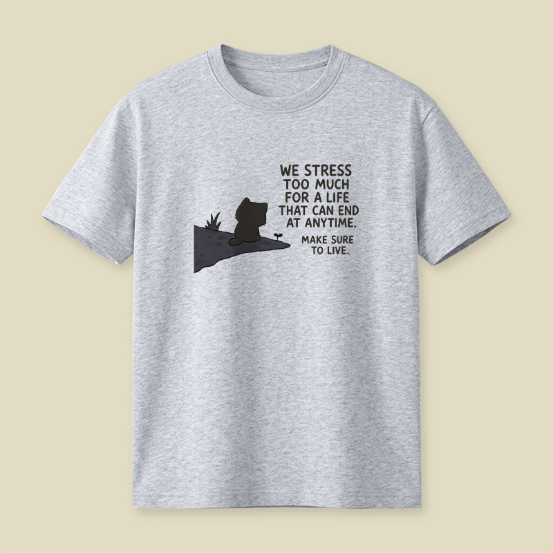 We Stress Too Much Cat Playful T-Shirt