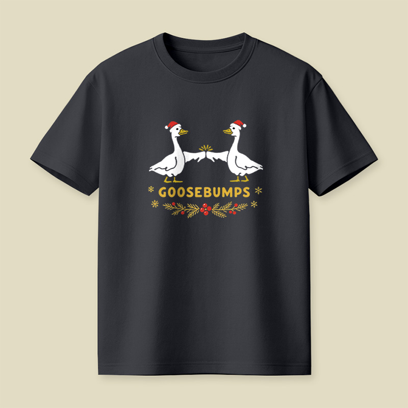 Goosebumps Geese Pun Christmas Playful T-Shirt