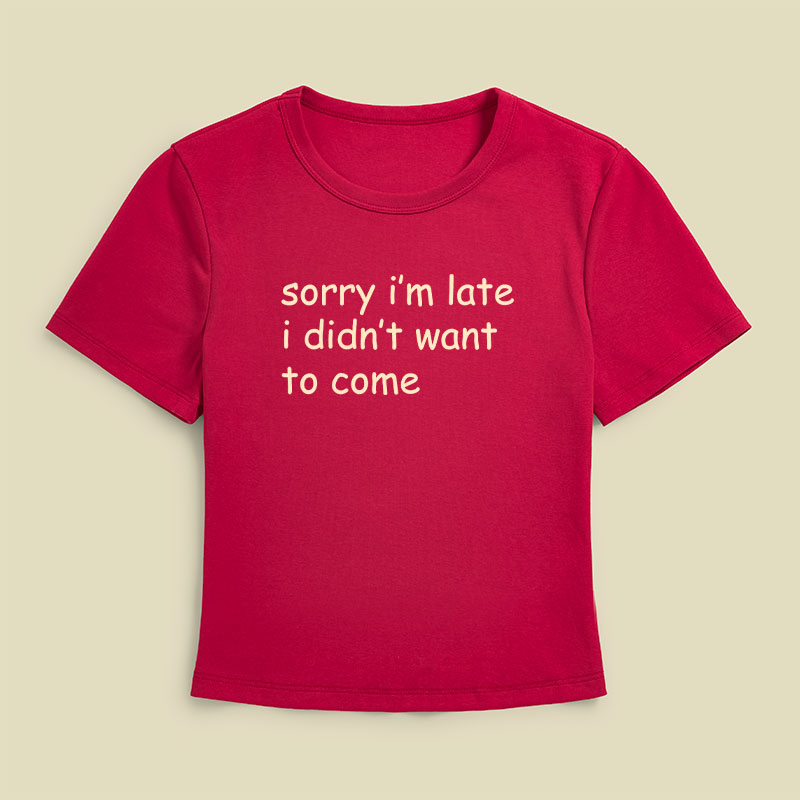 Sorry I Am Late Geek Baby Tee