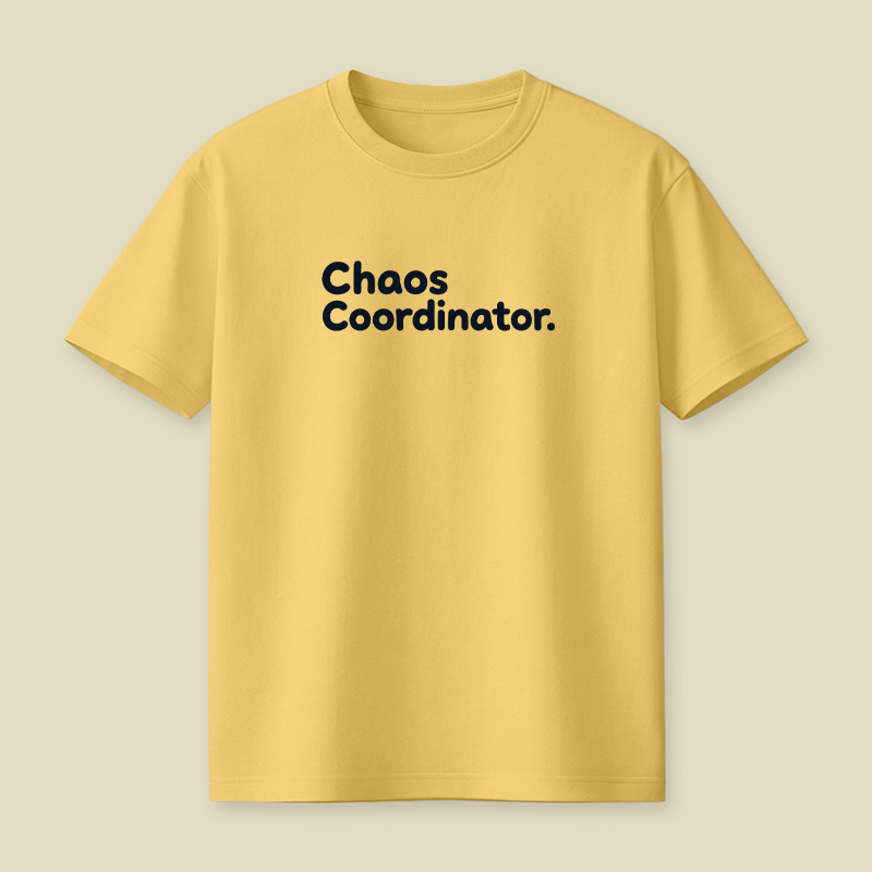 Chaos Coordinator Playful T-Shirt