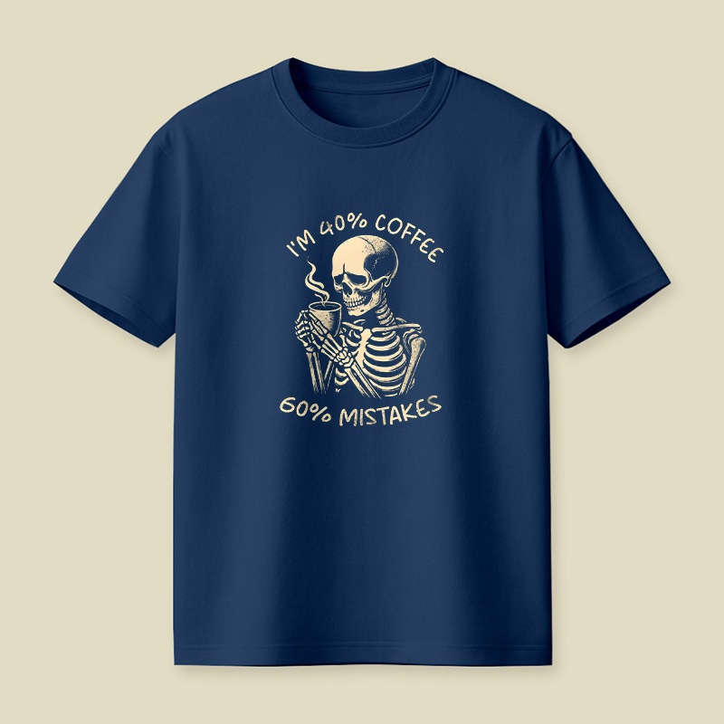 40% Coffee 60% Mistakes Playful T-Shirt