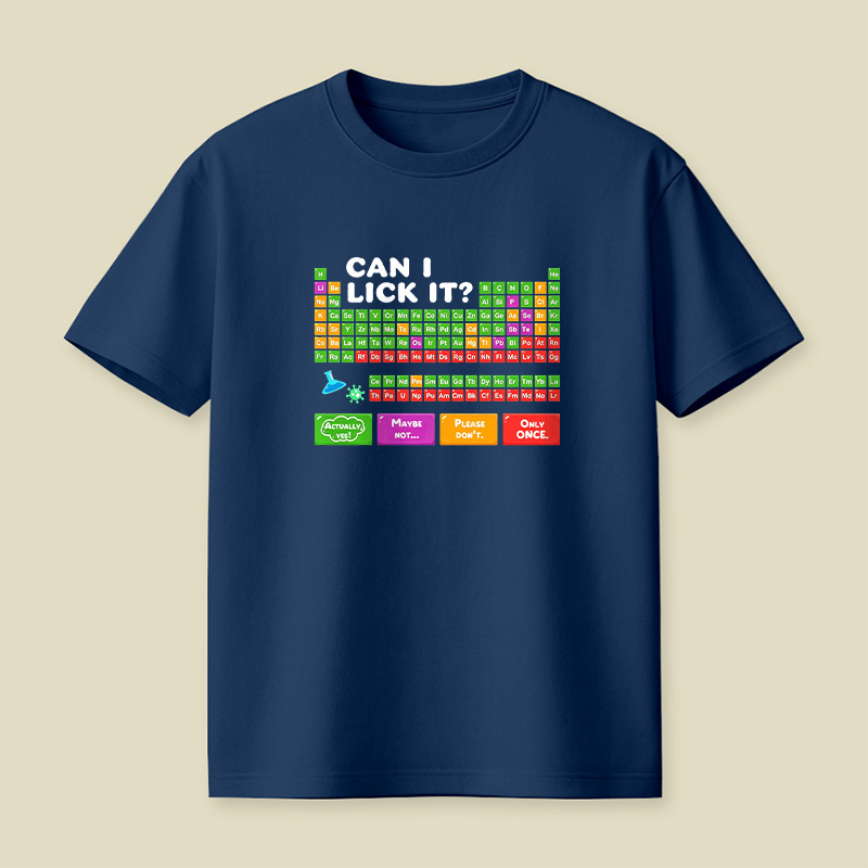 Can I Lick It Periodic Table Playful T-Shirt