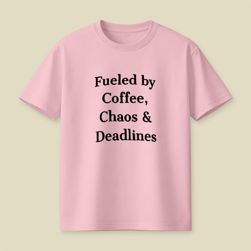 Fueled By Chaos Playful T-Shirt