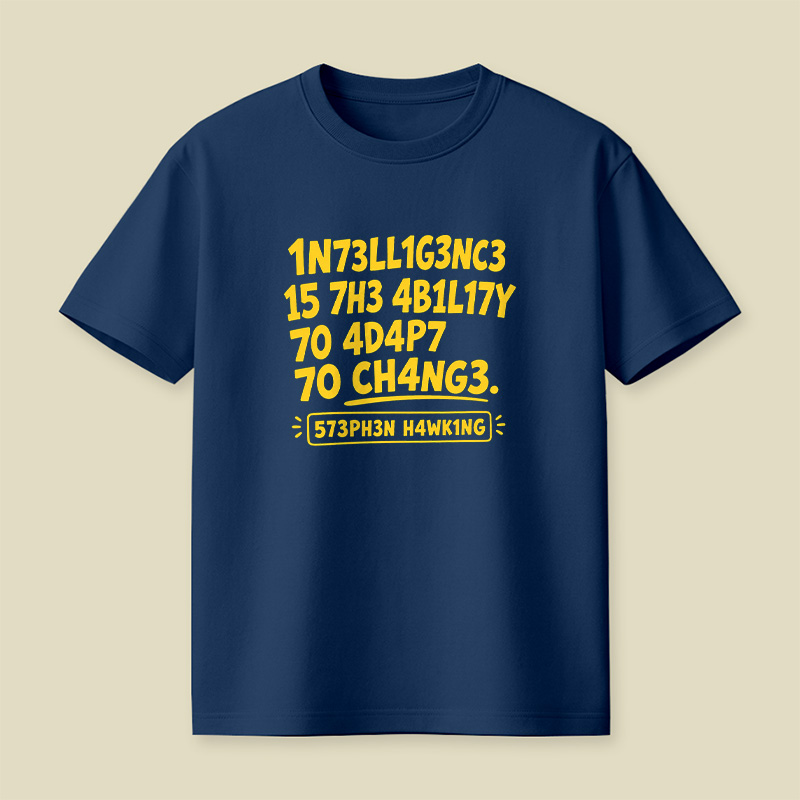 Intelligence Adapt To Change Leet Playful T-Shirt