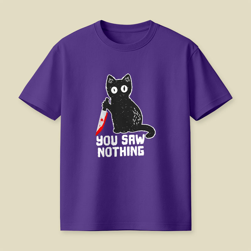 You Saw Nothing Cat With Bloody Knife Halloween Playful T-Shirt