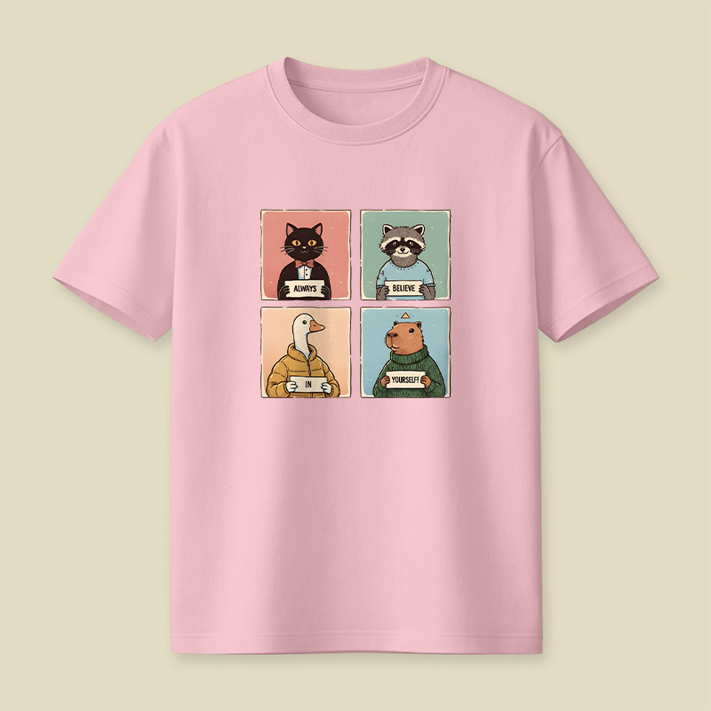 Always Believe In Yourself Playful T-Shirt