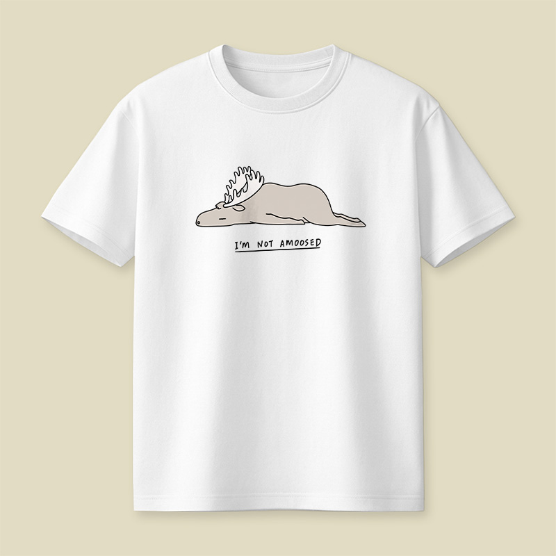 Moose I'm Not Amoosed Playful T-Shirt