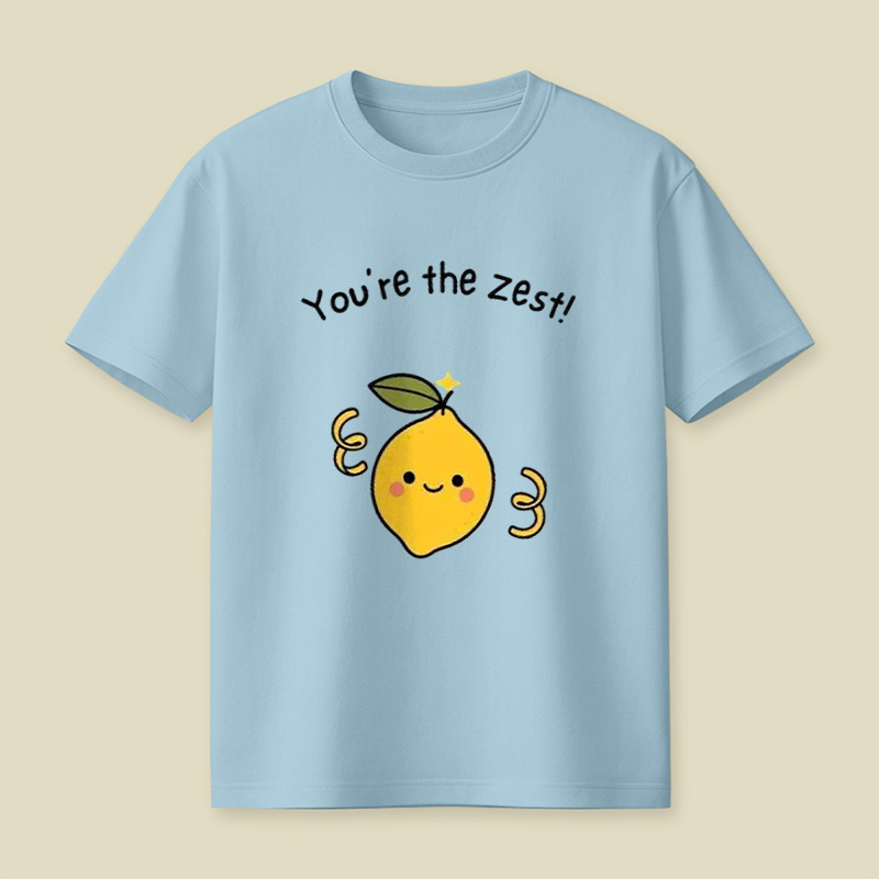You're The Zest Sweet Lemon Pun Playful T-Shirt