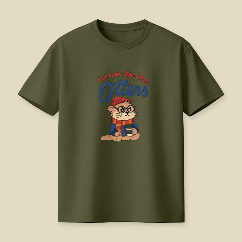 I Am Not Like The Otters Cute Playful T-Shirt