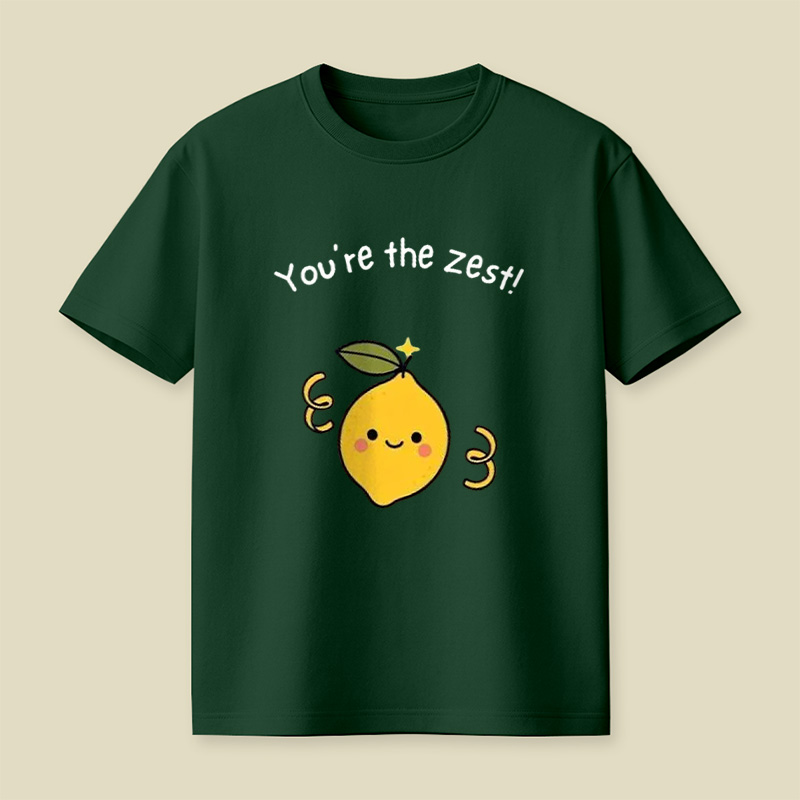 You're The Zest Sweet Lemon Pun Playful T-Shirt
