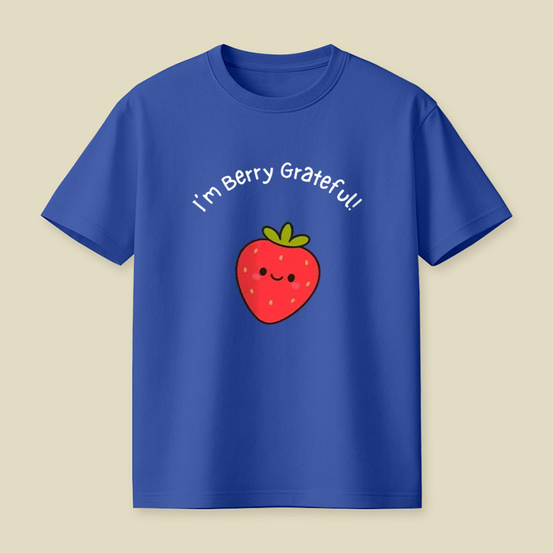 I'm Berry Grateful Sweet Strawberry Pun Playful T-Shirt
