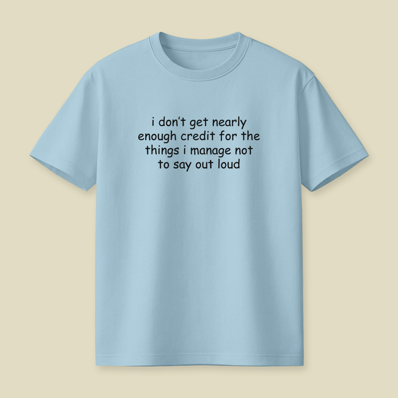 Things I Manage Not To Say Out Loud Playful T-Shirt