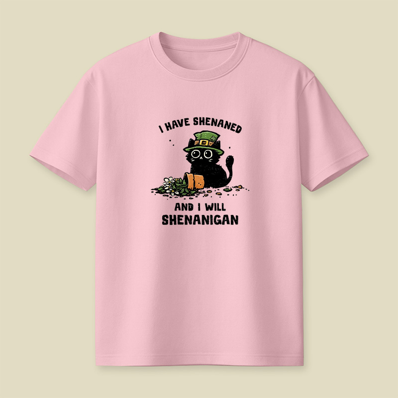 I Have Shenaned Black Cat Playful T-Shirt