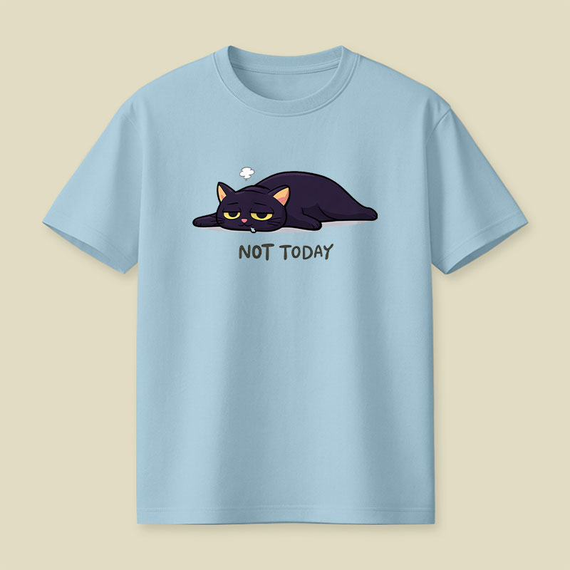 Not Today Humour Playful T-Shirt