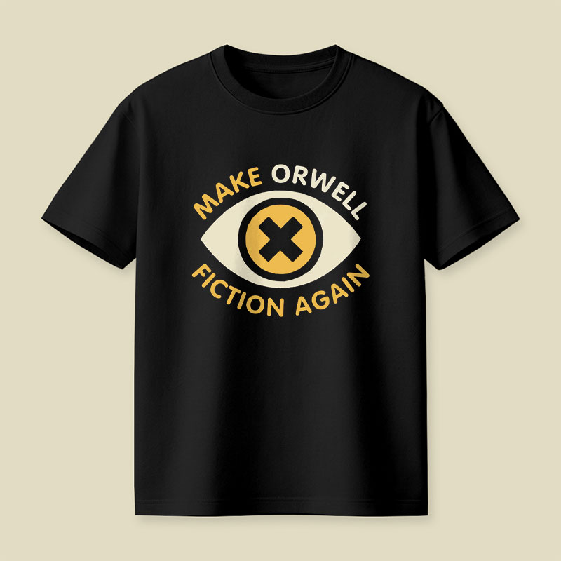 Make Orwell Fiction Again Playful T-Shirt