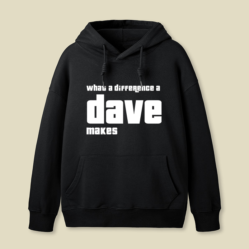 What A Difference A Dave Makes Geek Hoodie