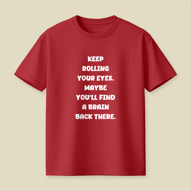 Keep Rolling Your Eyes Playful T-Shirt