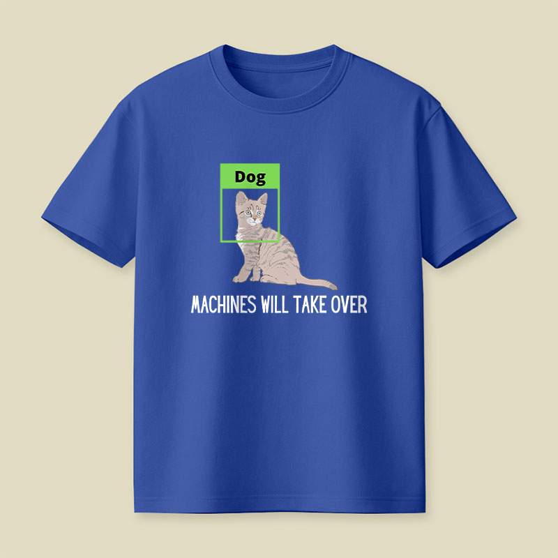 Machines Will Take Over Playful T-Shirt