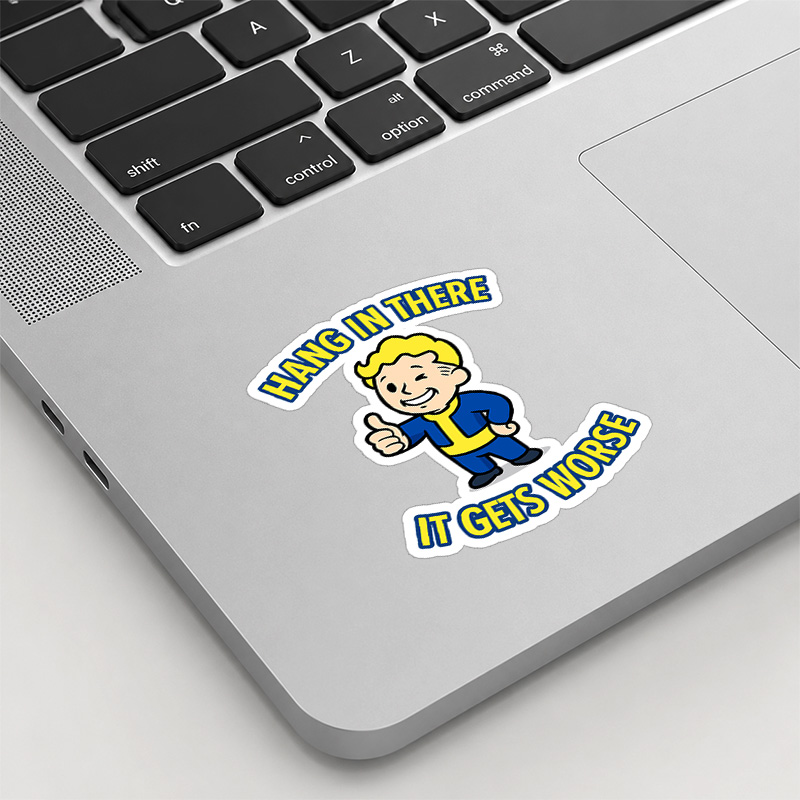 Hang In There It Gets Worse Playful Sticker