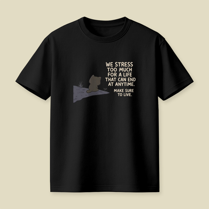 We Stress Too Much Cat Playful T-Shirt