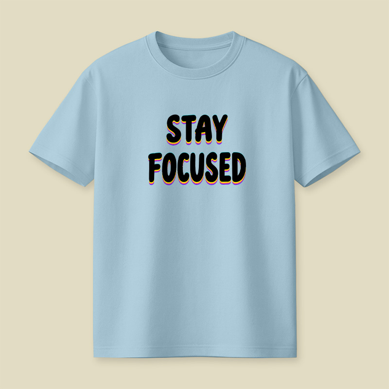 Stay Focused Playful T-Shirt