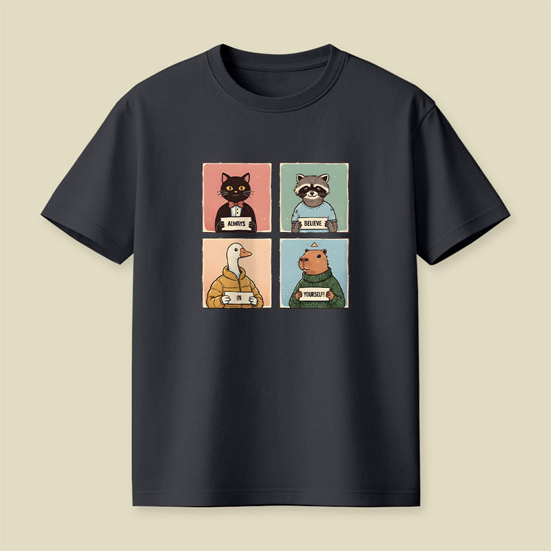 Always Believe In Yourself Playful T-Shirt