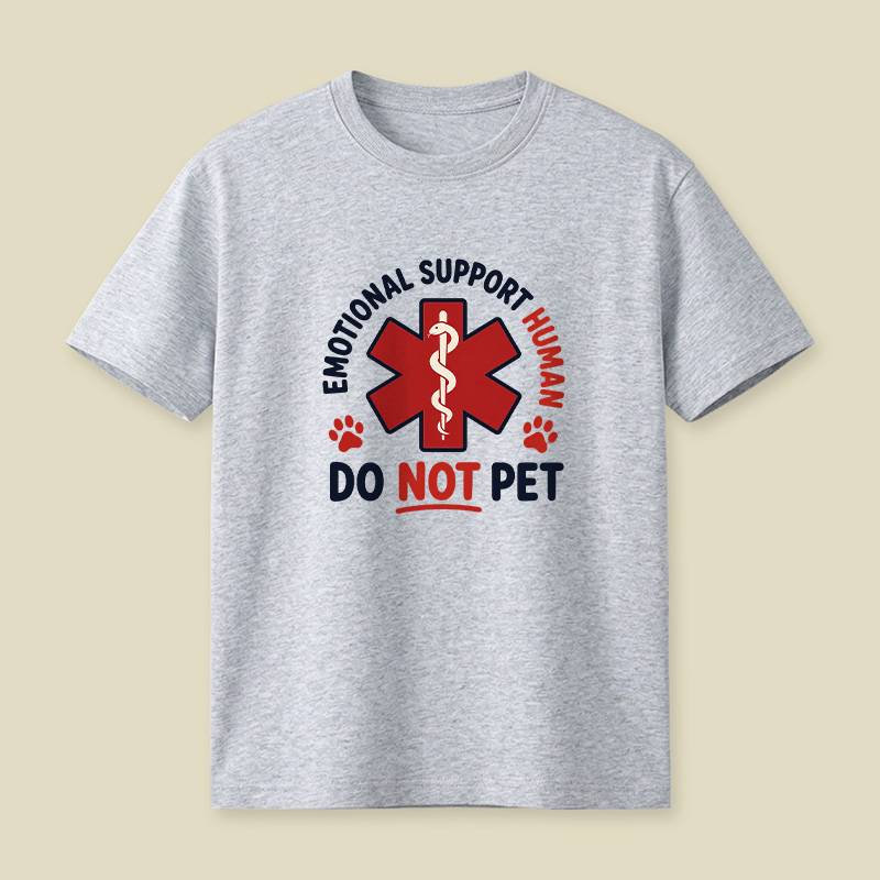 Emotional Support Human Do Not Pet Playful T-Shirt