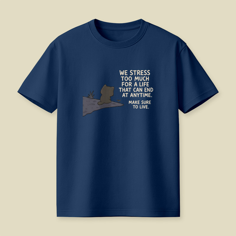 We Stress Too Much Cat Playful T-Shirt