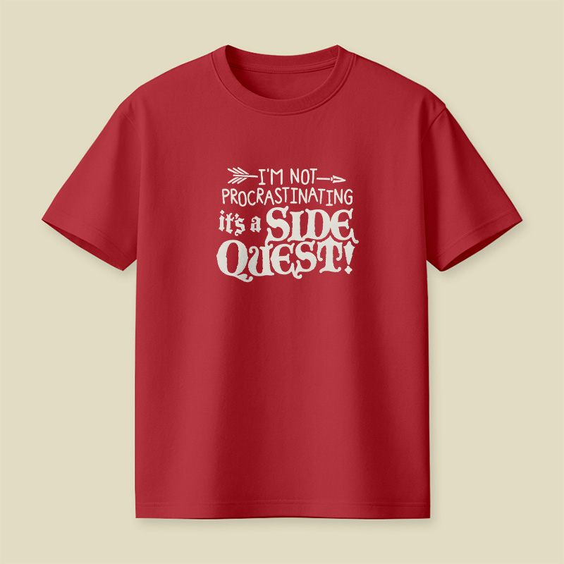 I Am Not Procrastinating It Is A Side Quest Playful T-Shirt