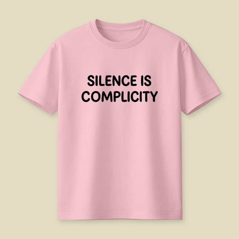Silence Is Complicity Playful T-Shirt