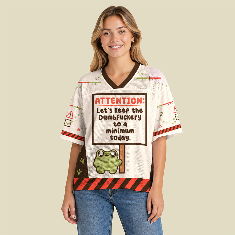 Lets Keep The Dumbfuckery To A Minimum Playful Mesh Jersey