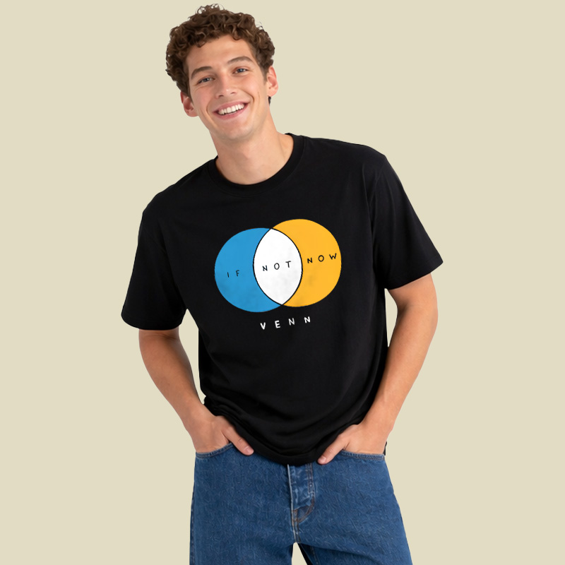 If Not Now Venn Playful T-Shirt